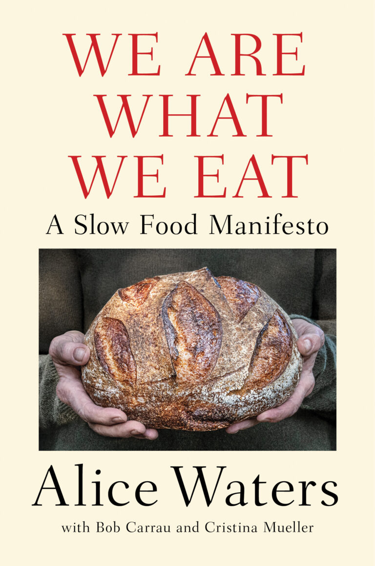 Chez Panisse at 50: Alice Waters, ‘We Are What We Eat’ and the Slow Food Revolution